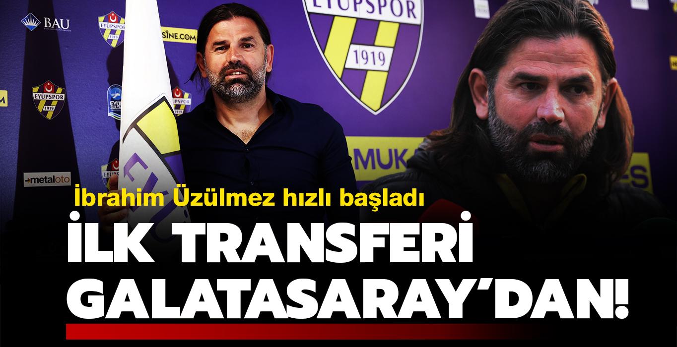İbrahim Üzülmez hızlı başladı! İlk transferi Galatasaray’dan