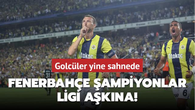 Fenerbahçe Şampiyonlar Ligi aşkına! Golcüler yine sahnede