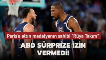 ABD sürprize izin vermedi! Paris’e altın madalyanın sahibi ‘Rüya Takım‘
