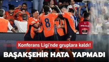 Başakşehir hata yapmadı! Konferans Ligi’nde gruplara kaldı