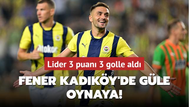 Fener Kadıköy’de güle oynaya! Lider 3 puanı 3 golle aldı