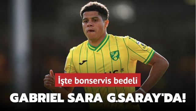 Gabriel Sara Galatasaray’da! İşte bonservis bedeli