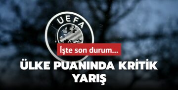 Ülke puanında kritik yarış! İşte sıralamada son durum…