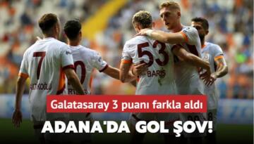 Adana’da gol şov! Galatasaray 3 puanı farkla aldı