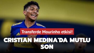 Cristian Medina’da mutlu son! Transferde Mourinho etkisi