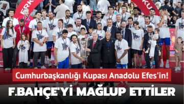 Cumhurbaşkanlığı Kupası Anadolu Efes’in! Fenerbahçe’yi mağlup ettiler