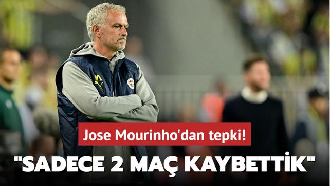 Jose Mourinho’dan tepki! ‘Sadece 2 maç kaybettik‘