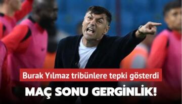Maç sonu gerginlik! Burak Yılmaz tribünlere tepki gösterdi