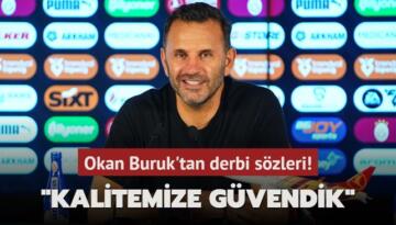 Okan Buruk’tan derbi sözleri! ‘Kalitemize güvendik‘