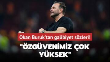 Okan Buruk’tan galibiyet sözleri! ‘Özgüvenimiz çok yüksek‘