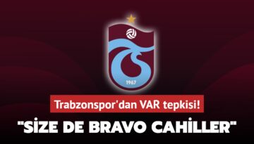 Trabzonspor’dan VAR tepkisi! ‘Size de bravo cahiller‘