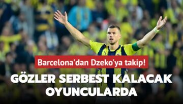 Barcelona’dan Dzeko’ya takip! Gözler serbest kalacak oyuncularda