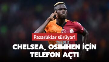 Chelsea, Osimhen için telefon açtı