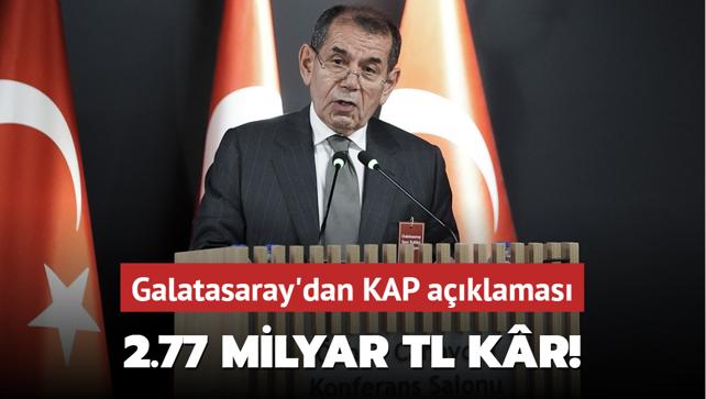 Galatasaray’dan KAP açıklaması! 2.77 milyar TL kâr