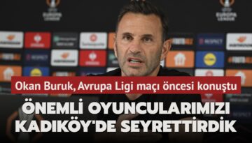 Önemli oyuncularımızı Kadıköy’de seyrettirdik