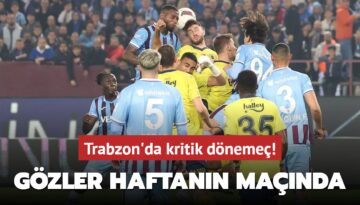 Trabzon’da kritik dönemeç! Gözler haftanın maçında