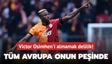 Victor Osimhen’i almamak delilik!