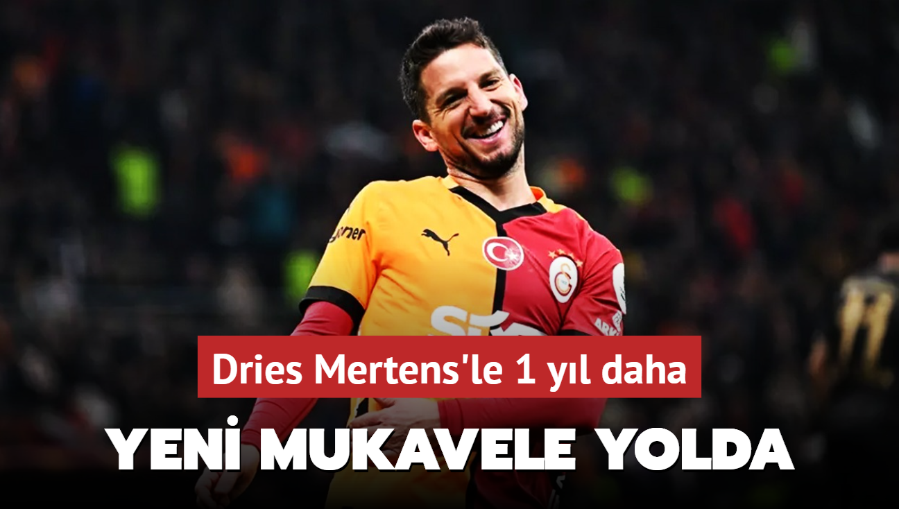 Dries Mertens’le 1 yıl daha