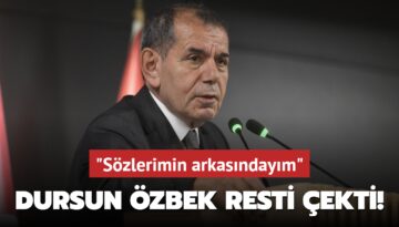 Dursun Özbek resti çekti! ‘Sözlerimin arkasındayım‘