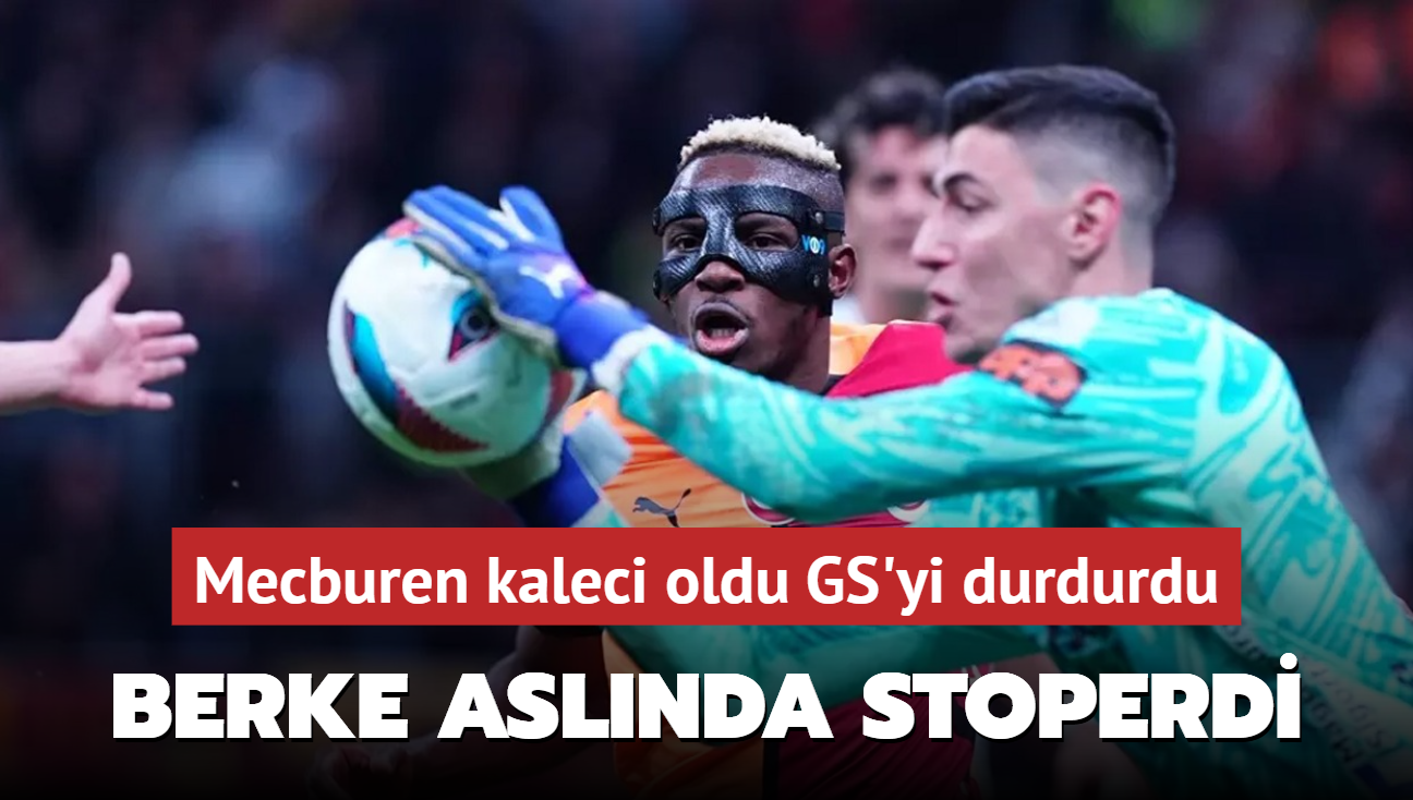 Mecburen kaleci oldu GS’yi durdurdu