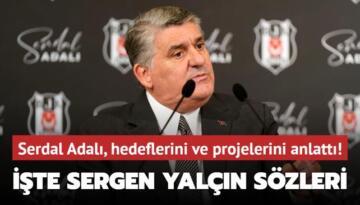 Serdal Adalı, hedeflerini ve projelerini anlattı! İşte Sergen Yalçın sözleri