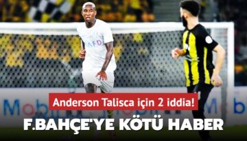 Anderson Talisca için 2 iddia!