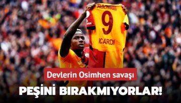 Devlerin Osimhen savaşı