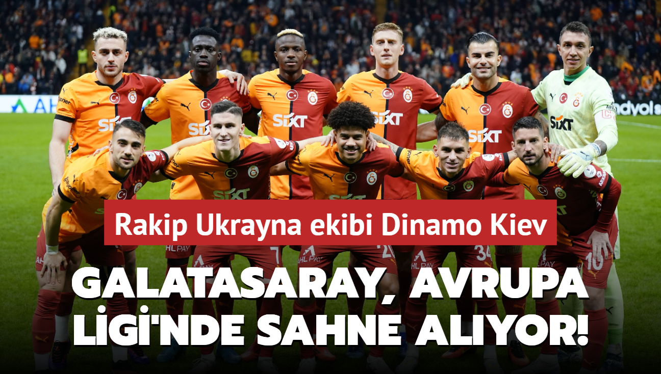 Galatasaray, Avrupa Ligi’nde sahne alıyor! Rakip Ukrayna ekibi Dinamo Kiev