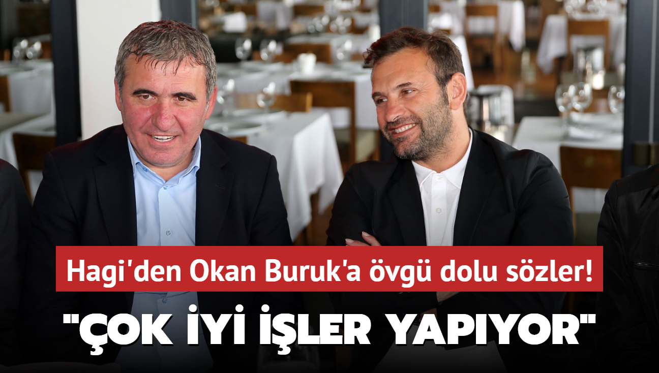Hagi’den Okan Buruk’a övgü dolu sözler! ‘Çok iyi işler yapıyor‘