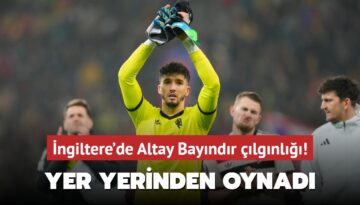 İngiltere’de Altay Bayındır çılgınlığı! Yer yerinden oynadı