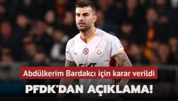 PFDK’dan açıklama! Abdülkerim Bardakcı için karar verildi