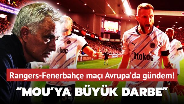 Rangers-Fenerbahçe maçı Avrupa’da gündem oldu! Mourinho’ya büyük darbe
