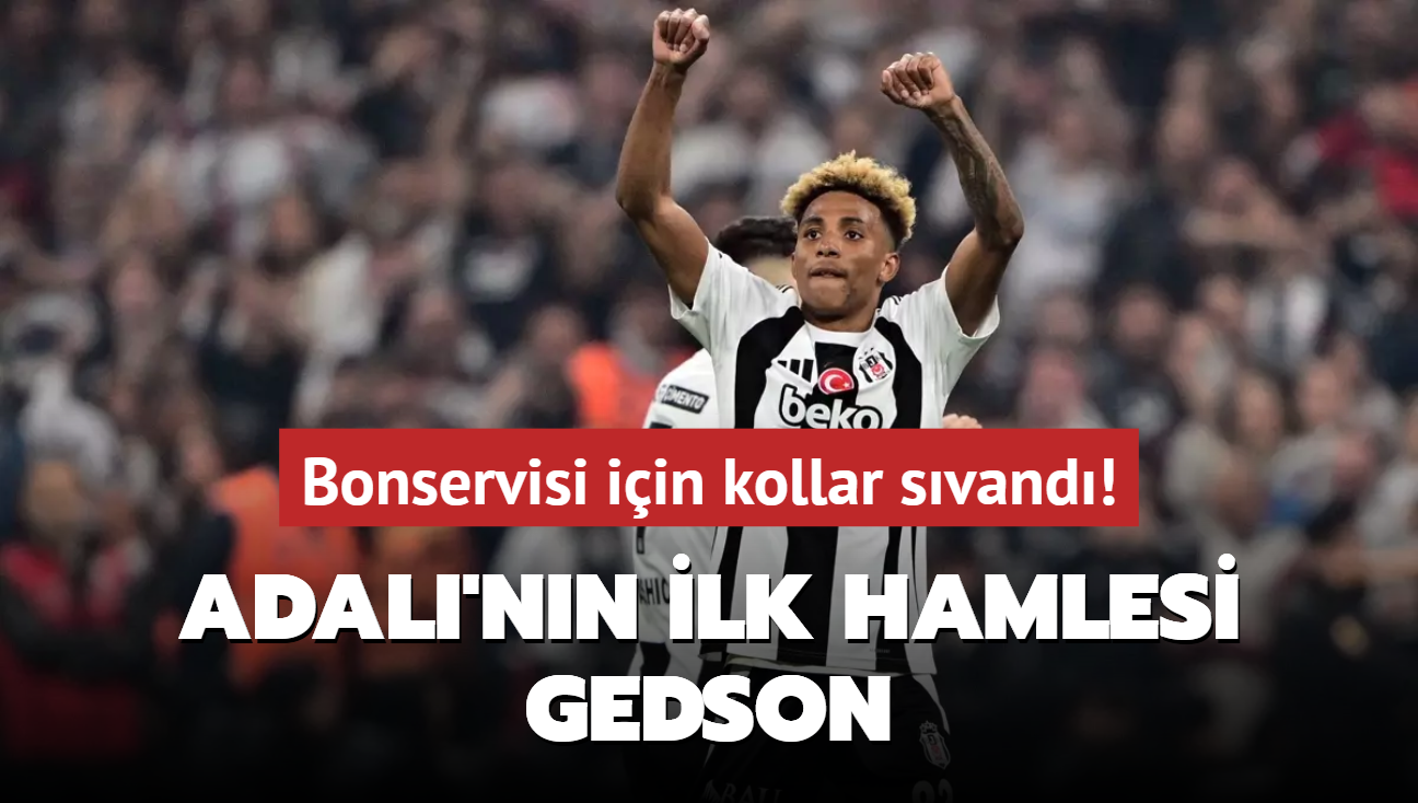 Adalı’nın ilk hamlesi Gedson