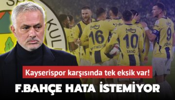 Fenerbahçe hata yapmak istemiyor! Kayserispor karşısında tek eksik var