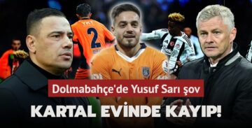 Kartal evinde kayıp! Dolmabahçe’de Yusuf Sarı şov
