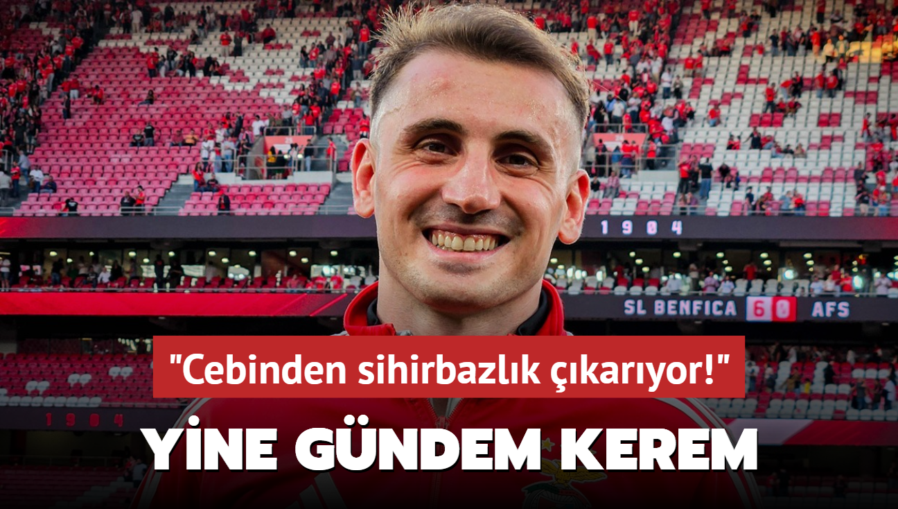 Portekiz’de yine gündem Kerem Aktürkoğlu! ‘Cebinden sihirbazlık numaraları çıkarıyor‘