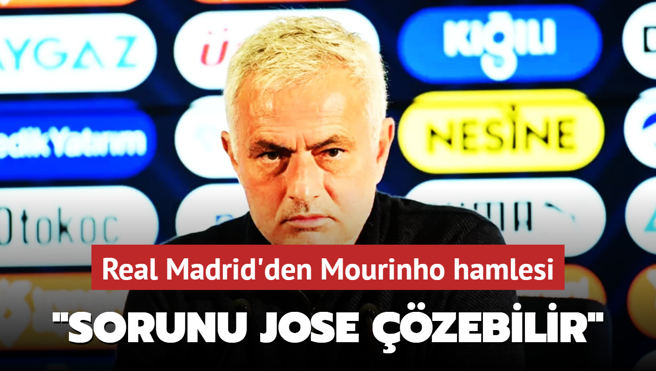 Real Madrid’den Mourinho hamlesi