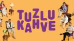 Kızılcık Şerbeti’nin sevilen ismi Tuzlu Kahve’ye mi geliyor?